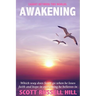 Awakening: Which way does Scott go when he loses faith and hope in everything he believes in