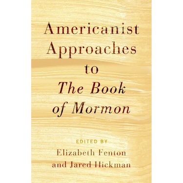 Americanist Approaches to The Book of Mormon