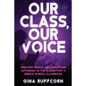 Our Class, Our Voice: Creating Choice and Amplifying Autonomy in the Elementary & Middle School Classroom