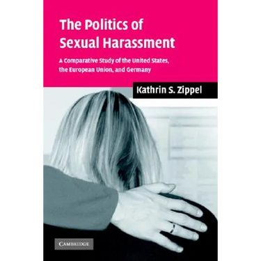 The Politics of Sexual Harassment