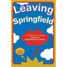 Leaving Springfield: The Simpsons and the Possibility of Oppositional Culture