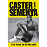 The Race to Be Myself: A Memoir