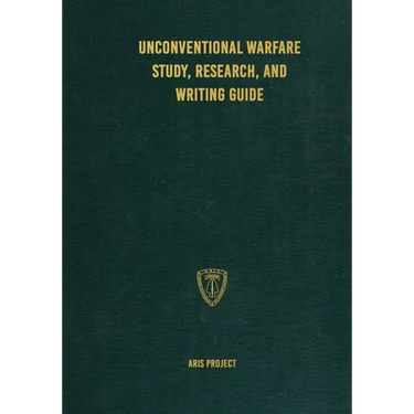 Unconventional Warfare Study, Research and Writing Guide