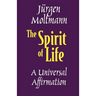 The Spirit of Life: A Universal Affirmation