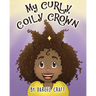 My Curly, Coily Crown