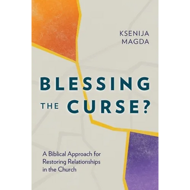 Blessing the Curse?: A Biblical Approach for Restoring Relationships in the Church