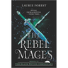 The Rebel Mages: A 2-In-1 Collection