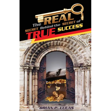 The Real Secret Behind the Secret of True Success