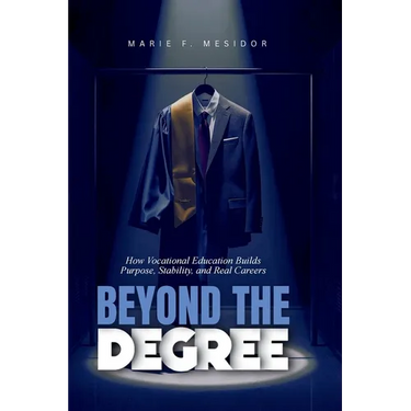 Beyond The Degree: How Vocational Education Builds Purpose, Stability, and Real Careers