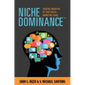 Niche Dominance: Creating Order Out of Your Digital Marketing Chaos