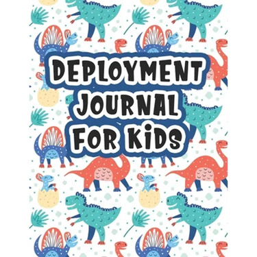 Deployment Journal For Kids: Alphabet Letter Tracing Handwriting Workbook Sketchbook Deployment Book Birthday Gifts For Toddlers, Preschoolers, and