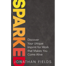 Sparked: Discover Your Unique Imprint for Work That Makes You Come Alive