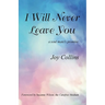 I Will Never Leave You: a soul mate's promise