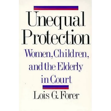 Unequal Protection: Women, Children, and the Elderly in Court