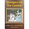 Strangers on the Camino: Father, Son - and Holy Trail