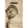 Ancient Greece: The Legacy of Achilles