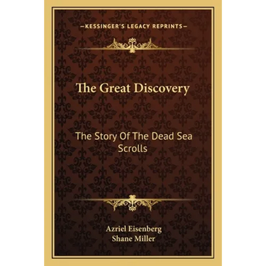 The Great Discovery: The Story Of The Dead Sea Scrolls