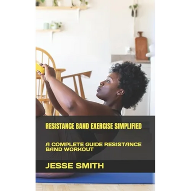 Resistance Band Exercise Simplified: A Complete Guide Resistance Band Workout