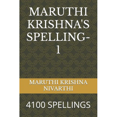 Maruthi Krishna's Spelling-1: 4100 Spellings