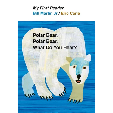 My First Reader Polar Bear, Polar Bear, What Do You Hear?
