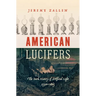 American Lucifers: The Dark History of Artificial Light, 1750-1865