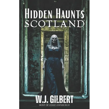 Hidden Haunts: Scotland