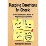 Keeping Emotions In Check: A No-Boundaries Guide to Anger Management