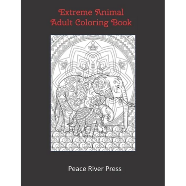 Extreme Animal Adult Coloring Book: 30 Intricate Animal Pages For Stress Relief And Meditation