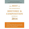 Best of the Independent Journals in Rhetoric and Composition 2014