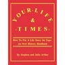 Your Life & Times: How to Put a Life Story on Tape. an Oral History Handbook