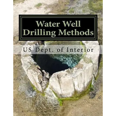 Water Well Drilling Methods: Water Supply Paper 257