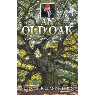 An Old Oak: Collection of Poems and Quotes