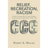 Relief, Recreation, Racism: Civilian Conservation Corps Creates South Carolina State Parks, 1933-1942