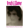 Breath & Glamour: 4 Short Stories
