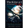 The Killer & I: On the Road to Hell