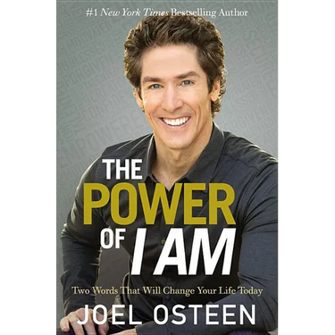The Power of I Am: Two Words That Will Change Your Life Today