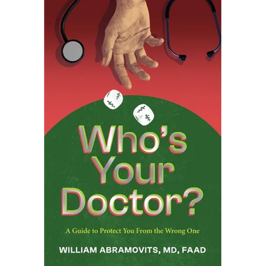 Who's Your Doctor?: A Guide to Protect You from the Wrong One