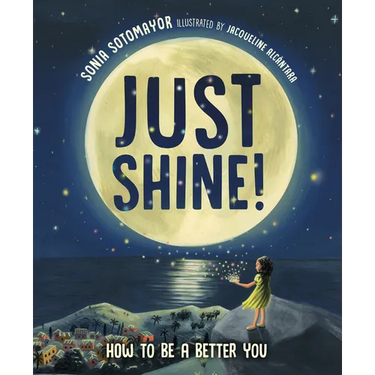Just Shine!: How to Be a Better You