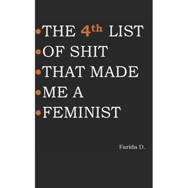 THE 4th LIST OF SHIT THAT MADE ME A FEMINIST