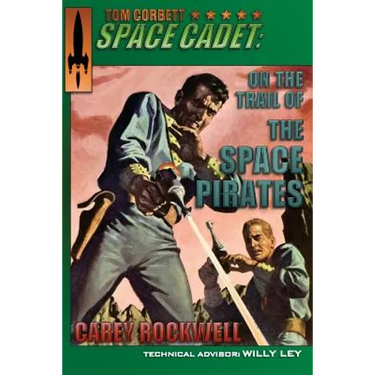 Tom Corbett, Space Cadet: On the Trail of the Space Pirates