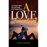 A Love Remembered: Can a teenage romance survive the turmoil of the Swinging Sixties?