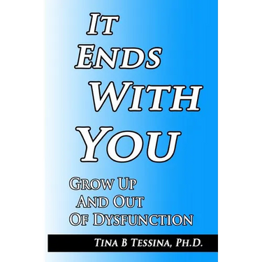 It Ends With You: Grow Up and Out of Dysfunction