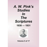 A.W. Pink''s Studies In The Scriptures - 1930-31, Volume 5 of 17
