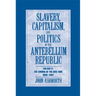 Slavery Capit Pol Antebellum Rep v2