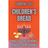 Children's Bread: Practical Deliverance Manual From Demons