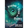 Prophets of Death and Madness