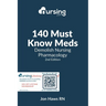 140 Must Know Meds: Demolish Nursing Pharmacology