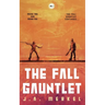 The Fall Gauntlet Omnibus, Volume 1: A Sci-Fi Adventure Series (Books 1-3)