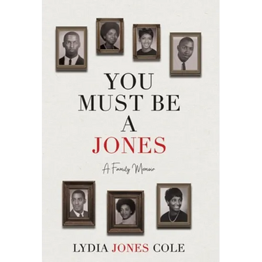 You Must Be A Jones: A Family Memoir