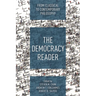 The Democracy Reader: From Classical to Contemporary Philosophy